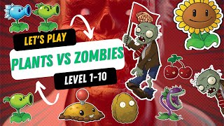 Let&#39;s play Plants vs Zombies Level 1-10