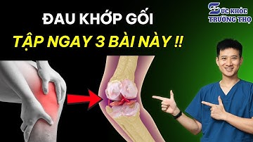 3 Bài Tập Đơn Giản Cho Người Trên 60 Tuổi Hết Đau Khớp Gối