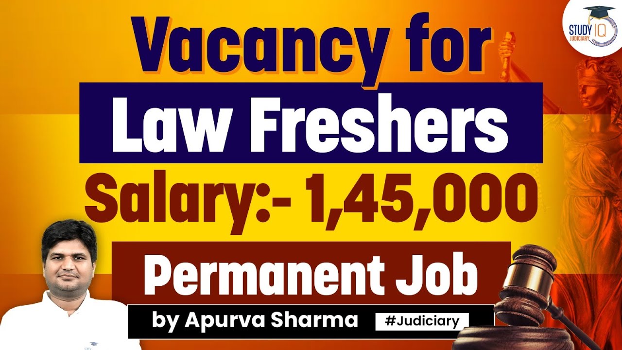 vacancy-for-law-freshers-salary-1-45-000-youtube