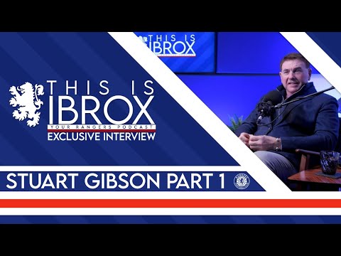 RANGERS INVESTOR STUART GIBSON | Exclusive Interview | Part One