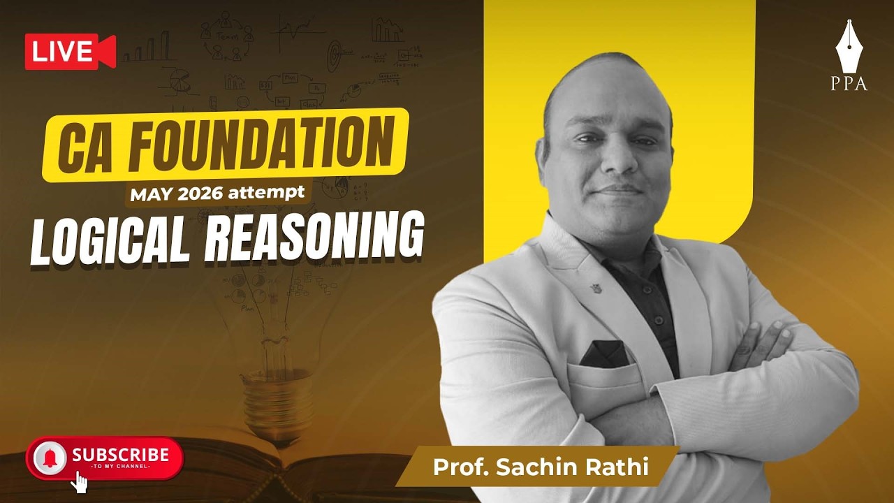 CA Foundation May 26:Logical Reasoning:Session 01 Blood Relation : By Prof Sachin Rathi