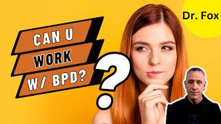 How BPD impacts employment and your BPD severity