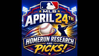 April 24th MLB homerun research and picks! Another nice parlay win!!!