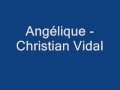 Anglique  christian vidal  paroles