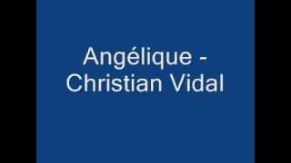 Angélique - Christian Vidal + paroles chords