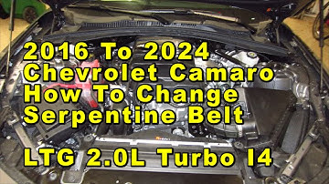 Chevrolet Camaro How To Change Serpentine Accessory Belt -2.0L I4 - 2016 To 2024 With Part Numbers