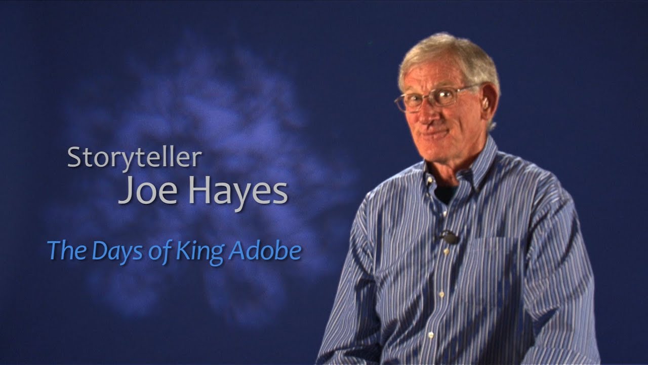 Storyteller Joe Hayes: The Days of King Adobe