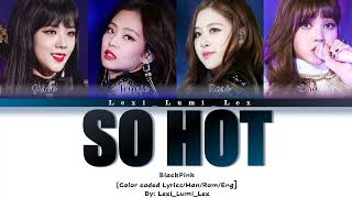 SO HOT- BLACKPINK (ORIGINAL BY WONDER GIRLS)