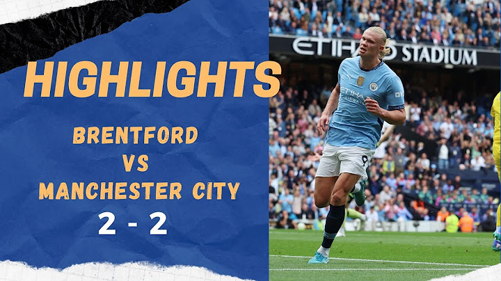 Brentford vs Manchester City 2-2 Highlights