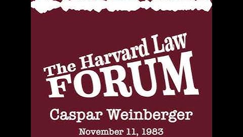 Caspar Weinberg at The Harvard Law Forum (1983)