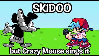 (Fnf Cover) Skidoo But Ci Mickey Sings It + Flm