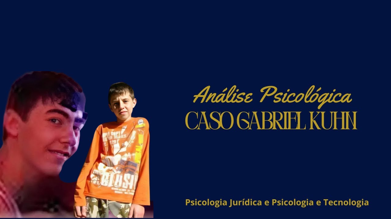 Análise Psicológica Caso Gabriel Kuhn YouTube