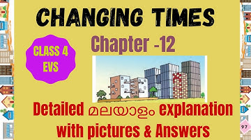 Class 4 EVS /ch-12/ changing times/malayalam lesson explanation with pictures and solutions