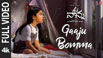 Full Video: Gaaju Bomma | HI NANNA:  | Nani, Mrunal T | Baby Kiara K| Shouryuv | Hesham Abdul Wahab