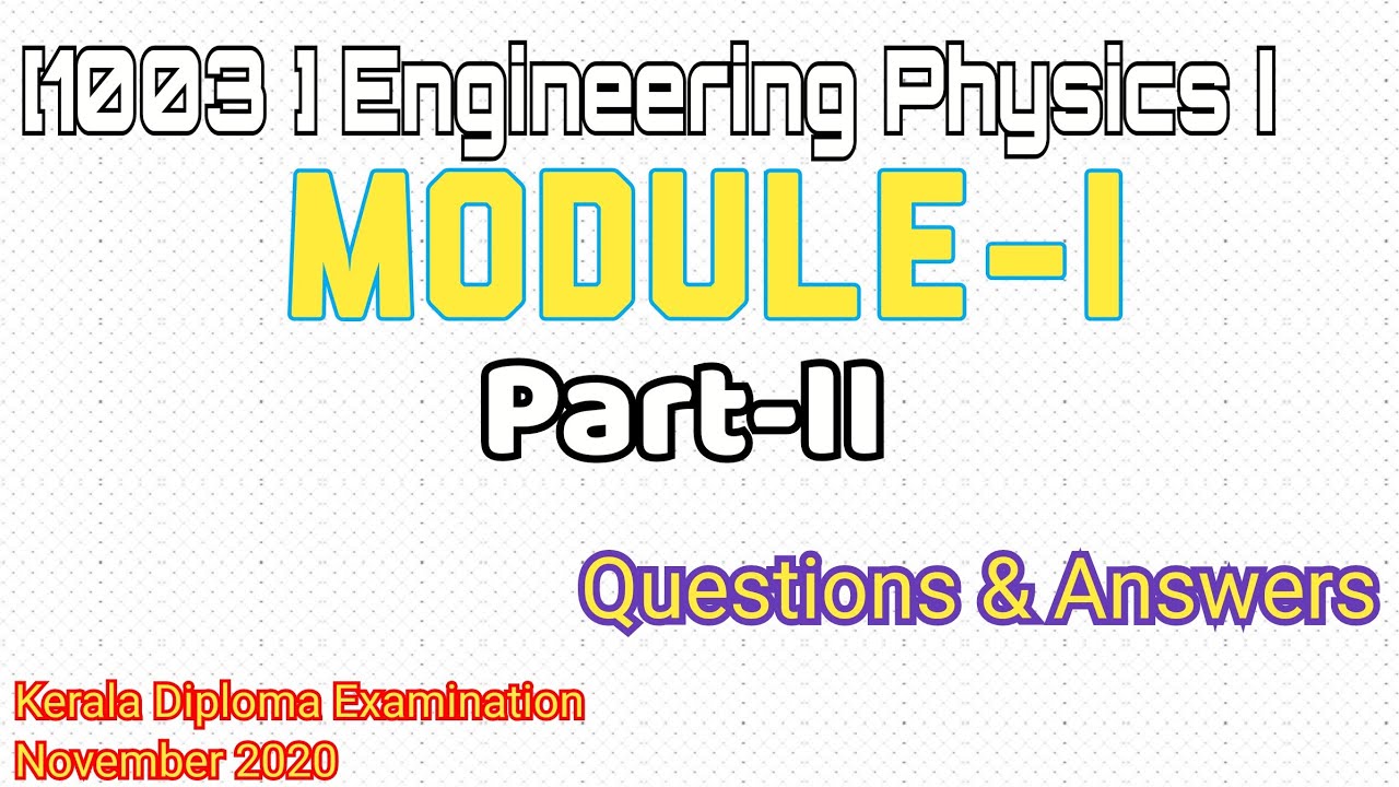 (1003) Engineering Physics 1/Module1/Question and Answers/Semester1 ...