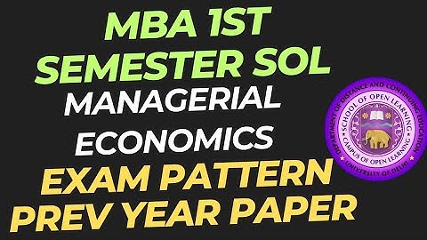 Managerial Economics: Exam Pattern & Previous Year Paper | MBA Semester 1 SOL Guide"