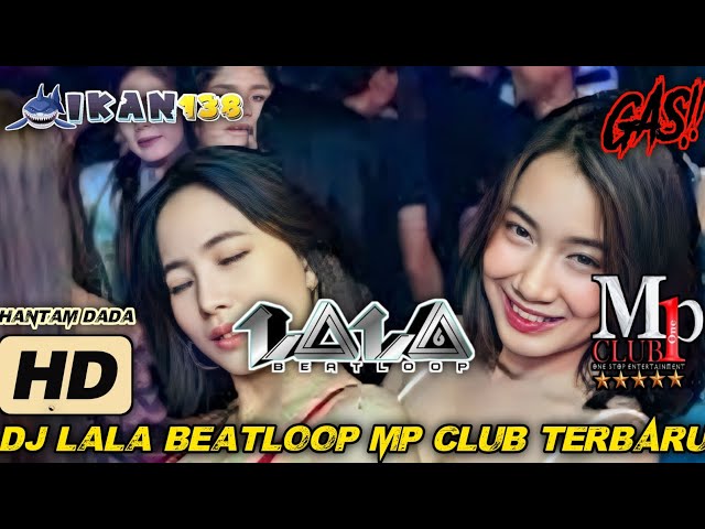 DJ LALA BEATLOOP MP CLUB TERBARU!!! (1 MARET 2024) #djviral #dj #djlalabeatloop class=