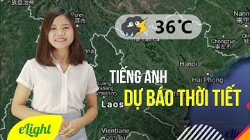 ⚡Luyện nghe tiếng Anh qua chương trình dự báo thời tiết 🌨