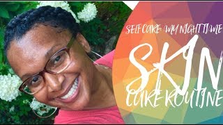 Self-Care Series |Skin Care Regimen | |My Night Time Skin Care Routine on Combination Skin