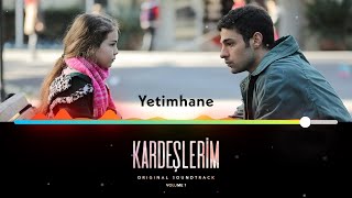 Yetimhane - Kardeşlerim Soundtrack 🎶 Resimi