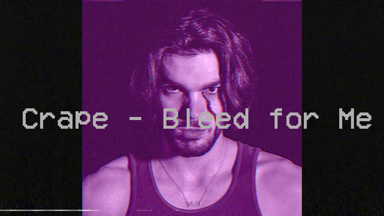 Crape - Bleed for Me (audio)