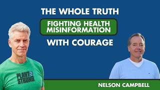 Nelson Campbell On The Hidden Agendas Behind Decades Of Health Misinformation & What To Do About It