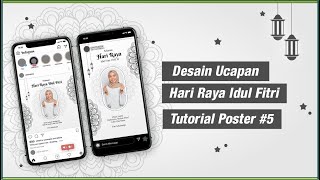 POSTER #5 - tutorial desain ucapan hari raya idul fitri 2022