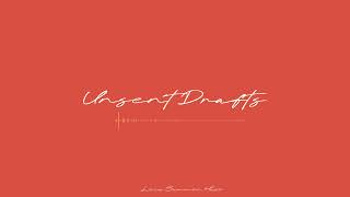 🎧 [Track 2] Unsent Drafts