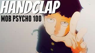 Mob Psycho 100- //Handclap\\