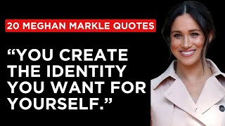 Top 20 Meghan Markle Quotes