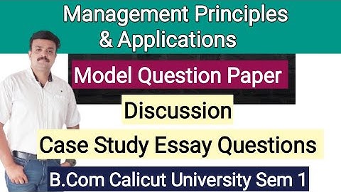Management Principles and Applications/Model Question Paper Discussion/Calicut University B.Com