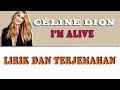 Céline Dion - I'm Alive | lirik dan terjemahan