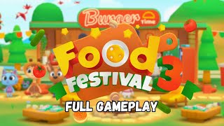 Food Festival 3 🍔 FULL GAMEPLAY for Kids | All Burger Recipes & Cooking Fun 👩‍🍳✨