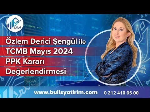 TCMB Mayıs 2024 PPK Kararı