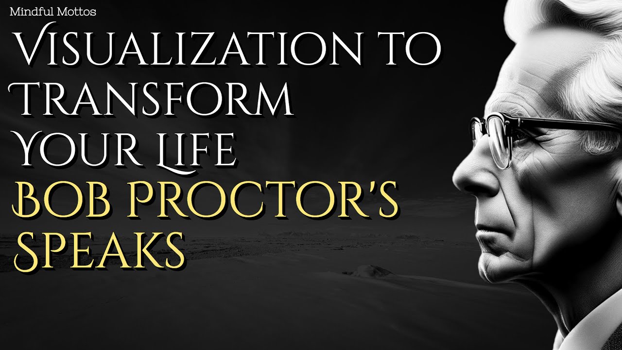 Bob Proctor's Speaks "Visualization to Transform Your Life"
