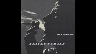 Lee Hazlewood - Friday&#39;s Child