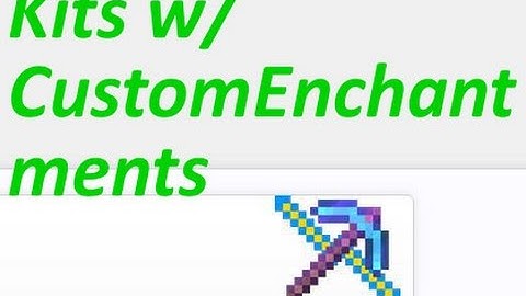 How to make Kits w/ CustomEnchantments