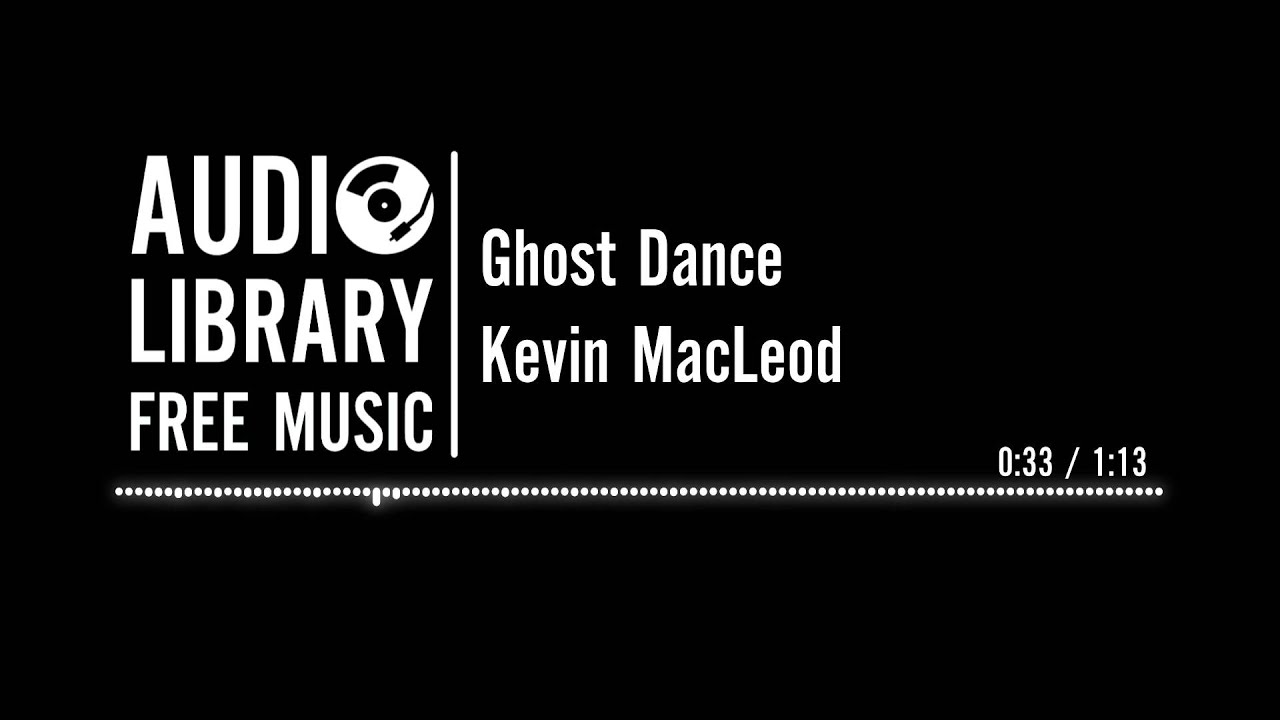 Ready go to ... https://youtu.be/zNIbq-r5LVE [ Ghost Dance - Kevin MacLeod]