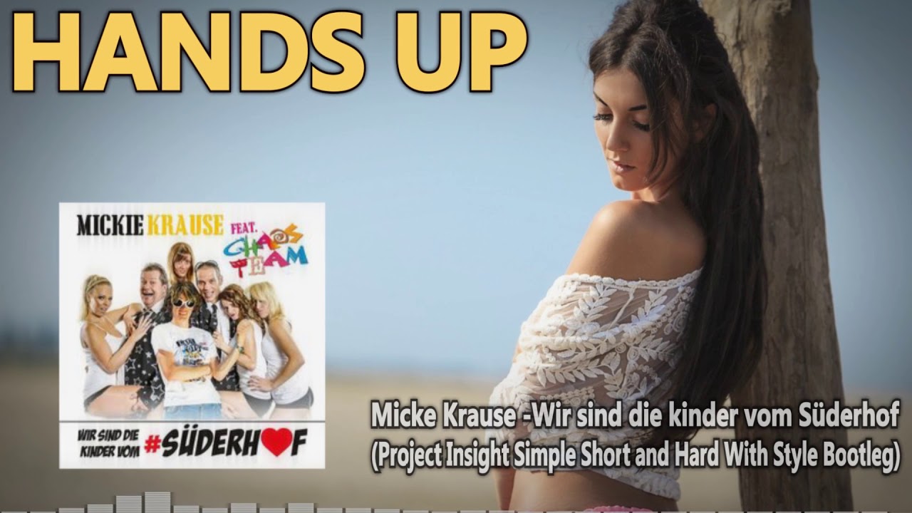Micke Krause - Wir sind die kinder vom Süderhof (Project Insight Bootleg)