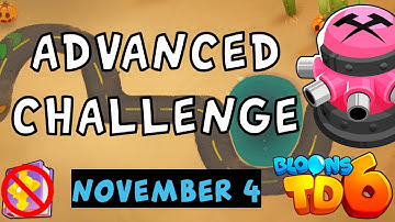 Bloons TD 6 Advanced Challenge | Impossible For Real! | No MK No Powers Used | November 4 2023