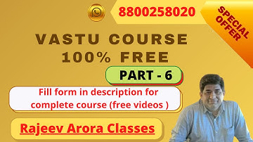 Free Vastu Course - Part - 6 - Rajeev Arora Classes