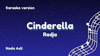 Cinderella - Radja | Karaoke Version
