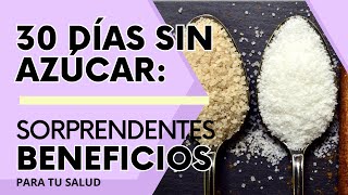 Transformación total: 30 días sin azúcar,  ¡Los increíbles beneficios que cambiarán tu vida!'#azucar by SALUD IA  9 views 1 month ago 7 minutes, 24 seconds