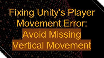 Fixing Unity
