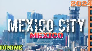 MEXICO CITY (MEXICO) IN DRONE [2024]