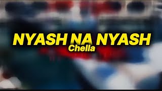 Chella - Nyash na nyash (lyrics)