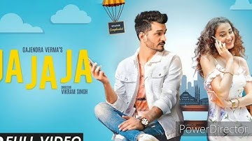 Ja Ja Ja Full video song Gajendra Verma, Vikram Singh, Ja Ja Ja Song