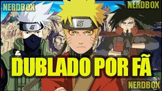 NARUTO SHIPPUDEN DUBLADO SAIU, MAS, NAO NA NETFLIX | NARUTO SHIPPUDEN DUBLADO FEITA POR FÃ