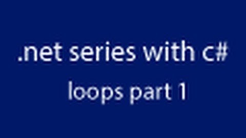 learning about .net with c# in hindi, lesson 08 loops part 1