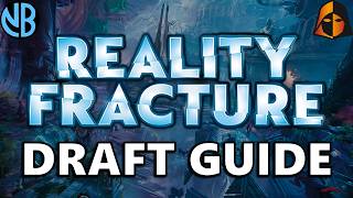 Full REALITY FRACTURE DRAFT GUIDE!!! Top Commons, Archetype Overviews, and MORE!!! Update